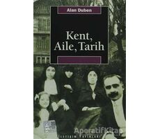 Kent, Aile, Tarih - Alan Duben - İletişim Yayınevi
