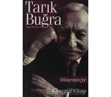 Dönemeçte - Tarık Buğra - İletişim Yayınevi