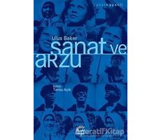 Sanat ve Arzu - Ulus Baker - İletişim Yayınevi