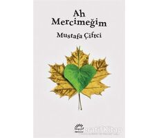 Ah Mercimeğim - Mustafa Çifci - İletişim Yayınevi