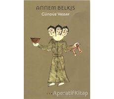 Annem Belkıs - Gündüz Vassaf - İletişim Yayınevi