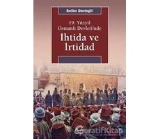 İhtida ve İrtidad - Selim Deringil - İletişim Yayınevi