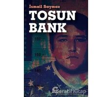 Tosun Bank - İsmail Saymaz - İletişim Yayınevi