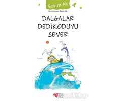 Dalgalar Dedikoduyu Sever - Sevim Ak - Can Çocuk Yayınları