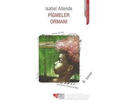 Pigmeler Ormanı - Isabel Allende - Can Çocuk Yayınları