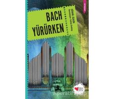 Bach Yürürken - Göknil Özkök - Can Çocuk Yayınları