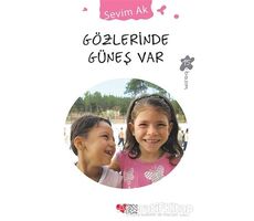 Gözlerinde Güneş Var - Sevim Ak - Can Çocuk Yayınları