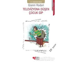 Televizyona Düşen Çocuk Gip - Gianni Rodari - Can Çocuk Yayınları