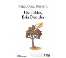 Uzaklıklar, Eski Denizler - Fernando Pessoa - Can Yayınları