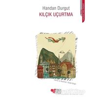 Kılçık Uçurtma - Handan Durgut - Can Çocuk Yayınları
