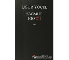 Yağmur Kesiği - Uğur Yücel - Can Yayınları