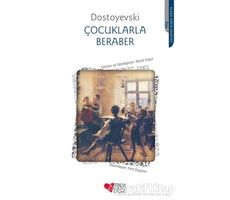 Çocuklarla Beraber - Fyodor Mihayloviç Dostoyevski - Can Çocuk Yayınları