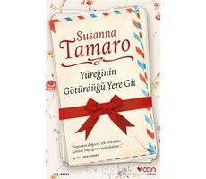 Yüreğinin Götürdüğü Yere Git - Susanna Tamaro - Can Yayınları