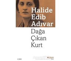 Dağa Çıkan Kurt - Halide Edib Adıvar - Can Yayınları