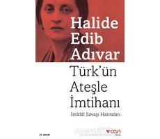 Türk’ün Ateşle İmtihanı - Halide Edib Adıvar - Can Yayınları