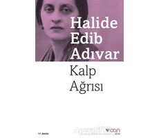 Kalp Ağrısı - Halide Edib Adıvar - Can Yayınları