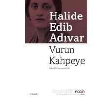 Vurun Kahpeye - Halide Edib Adıvar - Can Yayınları