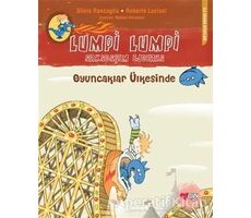 Lumpi Lumpi - Arkadaşım Ejderha 5: Oyuncaklar Ülkesinde - Roberto Luciani - Can Çocuk Yayınları