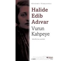 Vurun Kahpeye (Sadeleştirilmiş Metin) - Halide Edib Adıvar - Can Yayınları