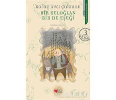 Bir Keloğlan Bir de Eşeği - Koray Avcı Çakman - Can Çocuk Yayınları