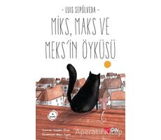 Miks Maks ve Meksin Öyküsü - Luis Sepulveda - Can Çocuk Yayınları