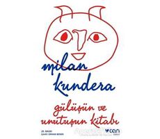 Gülüşün ve Unutuşun Kitabı - Milan Kundera - Can Yayınları