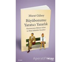 Büyübozumu: Yaratıcı Yazarlık - Murat Gülsoy - Can Yayınları
