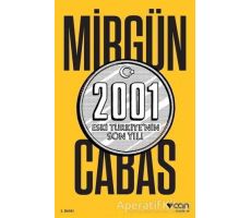 2001 Eski Türkiye’nin Son Yılı - Mirgün Cabas - Can Yayınları