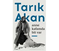 Anne Kafamda Bit Var - Tarık Akan - Can Yayınları