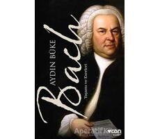 Bach - Yaşamı ve Eserleri - Aydın Büke - Can Yayınları