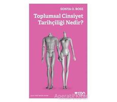 Toplumsal Cinsiyet Tarihçiliği Nedir? - Sonya O. Rose - Can Yayınları