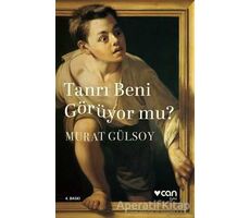 Tanrı Beni Görüyor mu? - Murat Gülsoy - Can Yayınları