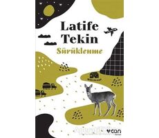 Sürüklenme - Latife Tekin - Can Yayınları