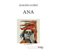 Ana - Maksim Gorki - Can Yayınları