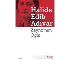 Zeyno’nun Oğlu - Halide Edib Adıvar - Can Yayınları