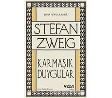 Karmaşık Duygular - Stefan Zweig - Can Yayınları