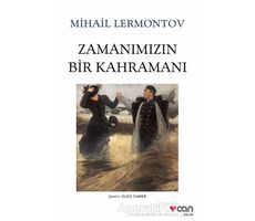 Zamanımızın Bir Kahramanı - Mihail Yuryeviç Lermontov - Can Yayınları