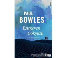 Esirgeyen Gökyüzü - Paul Bowles - Can Yayınları