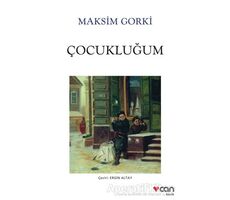 Çocukluğum - Maksim Gorki - Can Yayınları