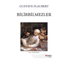 Bilirbilmezler - Gustave Flaubert - Can Yayınları