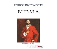 Budala - Fyodor Mihayloviç Dostoyevski - Can Yayınları