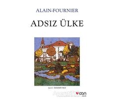 Adsız Ülke - Alain Fournier - Can Yayınları