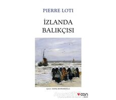 İzlanda Balıkçısı - Pierre Loti - Can Yayınları