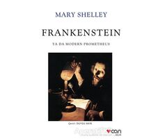 Frankenstein: Ya Da Modern Prometheus - Mary Shelley - Can Yayınları