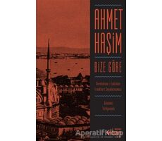 Bize Göre - Ahmet Haşim - Can Yayınları