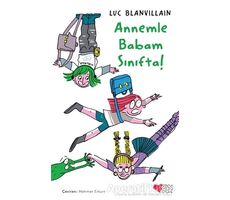 Annemle Babam Sınıfta! - Luc Blanvillain - Can Çocuk Yayınları