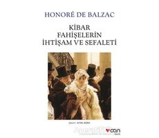 Kibar Fahişelerin İhtişam ve Sefaleti - Honore de Balzac - Can Yayınları