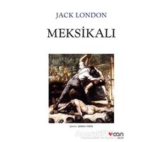 Meksikalı - Jack London - Can Yayınları