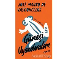 Güneşi Uyandıralım - Jose Mauro de Vasconcelos - Can Yayınları