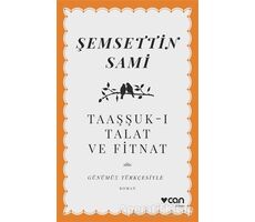 Taaşşuk-ı Talat ve Fitnat - Şemsettin Sami - Can Yayınları